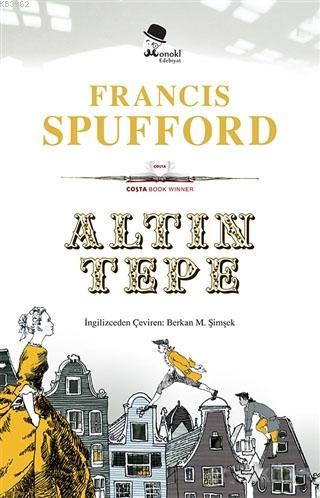 Altın Tepe | Francis Spufford | Monokl Yayınları