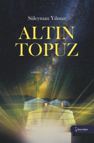 Altın Topuz | Süleyman Yılmaz | İkinci Adam Yayınları