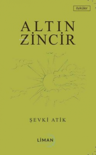 Altın Zincir | Şevki Atik | Liman Yayınevi