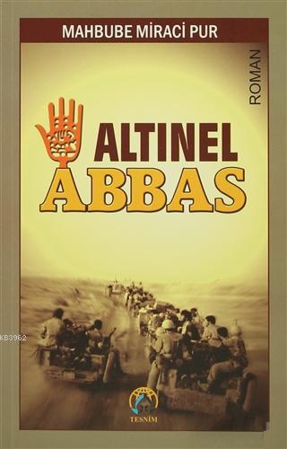 Altınel Abbas | Mahbube Miraci Pur | Tesnim Yayınları