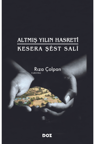 Altmış Yılın Hasreti - Kesera Şêst Salî | Rıza Çolpan | Doz Yayıncılık