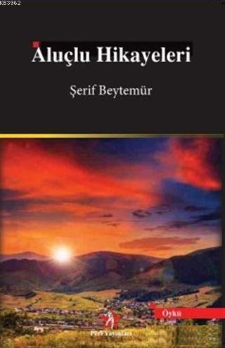 Aluçlu Hikayeleri | Şerif Beytemür | Peri Yayınları