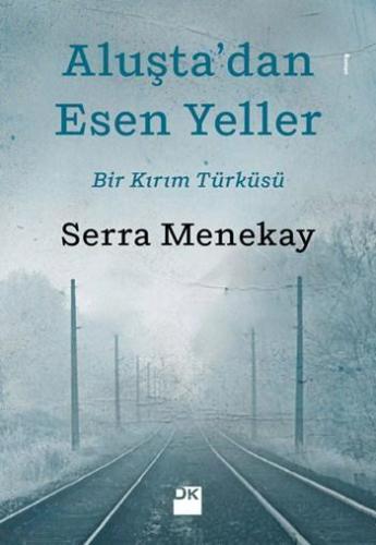 Aluşta'dan Esen Yeller | Serra Menekay | Doğan Kitap