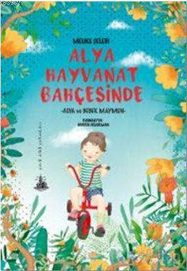 Alya Hayvanat Bahçesinde; Alya ve Bebek Maymun | Melike Çelebi | Yitik