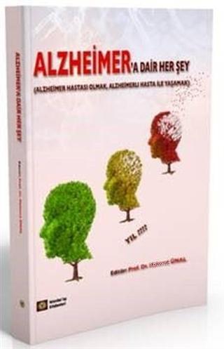 Alzheimer'a Dair Her Şey; Alzheimer Hastası Olmak, Alzheimerlı Hasta i