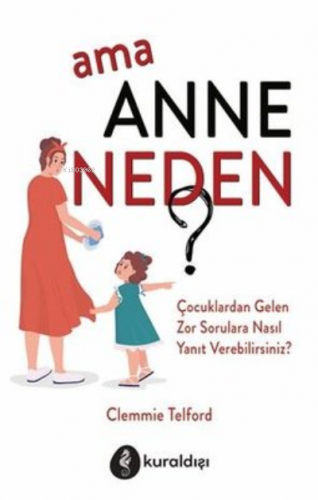 Ama Anne Neden? | Clemmie Telford | Kuraldışı Yayıncılık