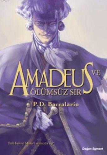 Amadeus ve Ölümsüz Sır (9+ Yaş) | Pierdomenico Baccalario | Doğan Çocu