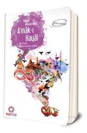 A'mâk-ı Hayâl | Şehbenderzâde Filibeli Ahmed Hilmi | İnsan Kitap