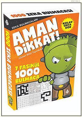 Aman Dikkat! - Zeka Bulmacaları; 7 Fasikül - 1000 Bulmaca | Ahmet Bila