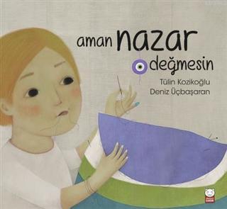 Aman Nazar Değmesin | Tülin Kozikoğlu | Kırmızıkedi Çocuk