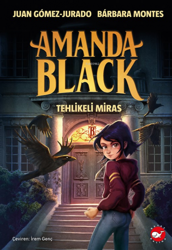 Amanda Black Tehlikeli Miras | Juan Gómez-Jurado | Beyaz Balina Yayınl