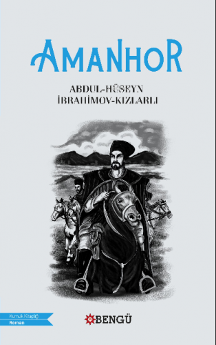 Amanhor | Abdul Hüseyn İbrahimov Kızlarlı | Bengü Yayıncılık