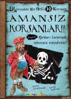 Amansız Korsanlar - Dünyadaki En Ünlü 10 Korsan; Onları Tanımak İsteme