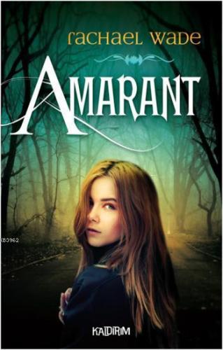 Amarant | Rachael Wade | Kaldırım Yayınları