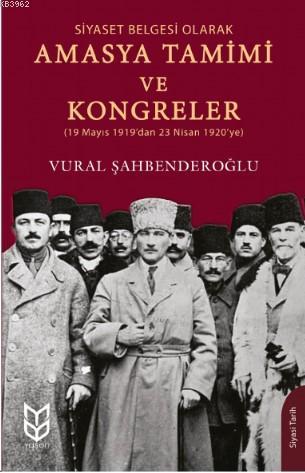 Amasya Tamimi ve Kongreler | Vural Şahbenderoğlu | Yason Yayınları