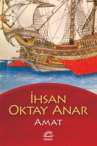 Amat | İhsan Oktay Anar | İletişim Yayınları