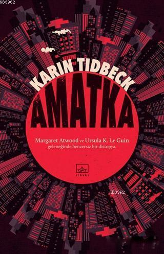 Amatka | Karin Tidbeck | İthaki Yayınları