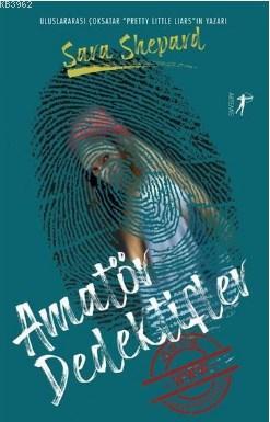 Amatör Dedektifler | Sara Shepard | Artemis Yayınları