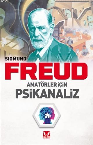 Amatörler İçin Psikanaliz | Sigmund Freud | İkilem Yayınevi