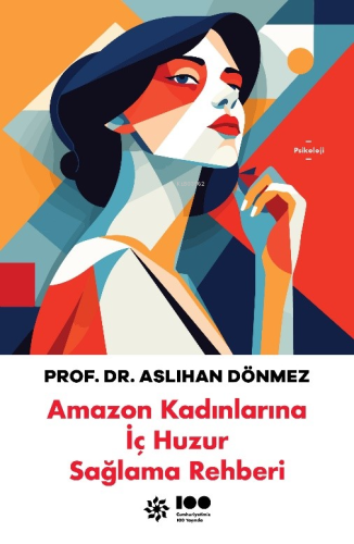 Amazon Kadınlarına İç Huzuru Sağlama Rehberi | Aslıhan Dönmez | Doğan 