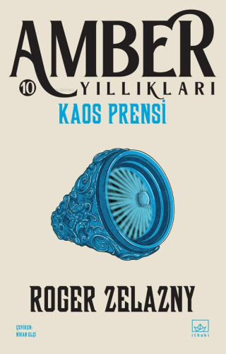 Amber Yıllıkları 10 ;Kaos Prensi | Roger Zelazny | İthaki Yayınları