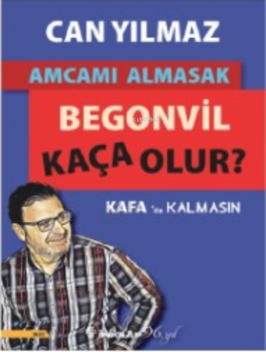 Amcamı Almasak Begonvil Kaça Olur? | Can Yılmaz | İnkılâp Kitabevi