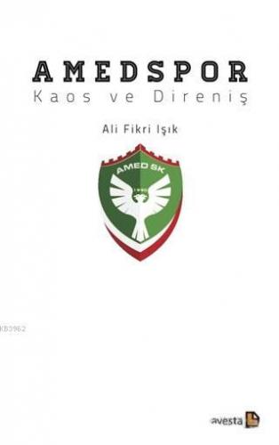 Amedspor; Kaos ve Direniş | Ali Fikri Işık | Avesta Yayınları