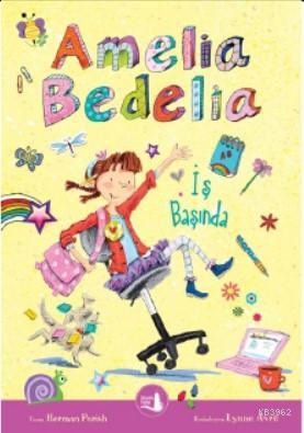 Amelia Bedelia İş Başında | Herman Parish | Büyülü Fener Yayınları