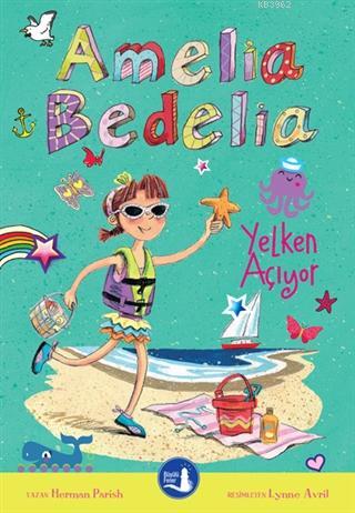 Amelia Bedelia Yelken Açıyor | Herman Parish | Büyülü Fener Yayınları