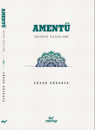 Amentü İman Esasları | Enver Gökkaya | Vekitap Yayınları