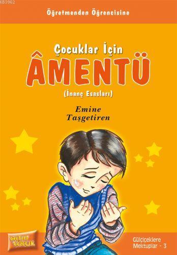 Amentü İnanç ve Esasları | Emine Taşgetiren | Erkam Yayınları