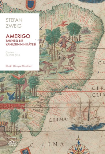 Amerigo: Tarihsel Bir Yanılgının Hikâyesi | Stefan Zweig | İthaki Yayı