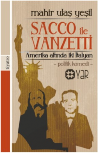 Amerika Altında İki İtalyan Sacco İle Vanzetti | Mahir Ulaş Yeşil | Ya