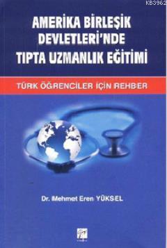 Amerika Birleşik Devletleri'nde Tıpta Uzmanlık Eğitimi; Türk Öğrencile