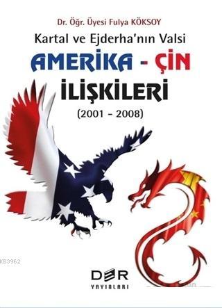 Amerika - Çin İlişkileri (2001 - 2008); Kartal ve Ejderha'nın Valsi | 