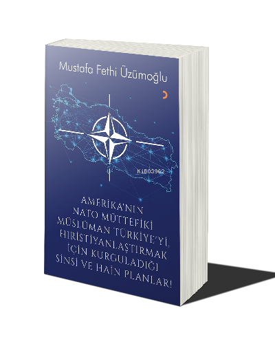 Amerika’nın Nato Müttefiki Müslüman Türkiye’yi Hıristiyanlaştırmak içi