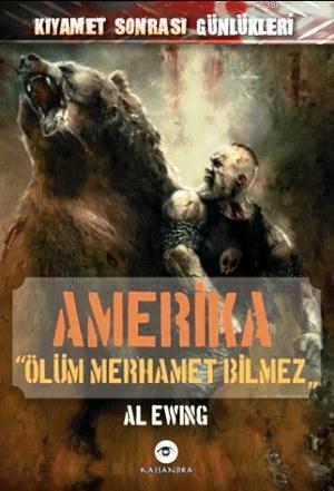 Amerika - Ölüm Merhamet Bilmez | Al Ewing | Kassandra Yayınları