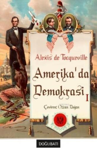 Amerika'da Demokrasi-I | Alexis De Tocqueville | Doğu Batı Yayınları