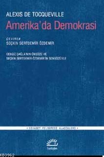 Amerika'da Demokrasi | Alexis De Tocqueville | İletişim Yayınları