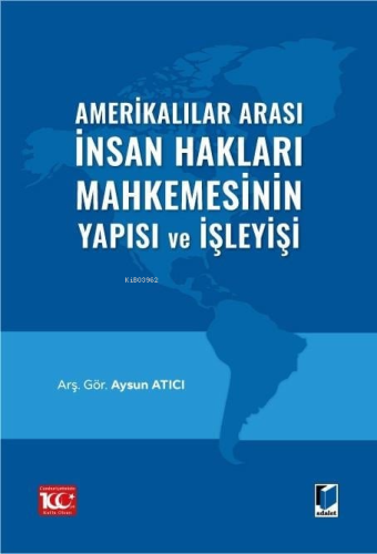 Amerikalılar Arası İnsan Hakları Mahkemesinin Yapısı ve İşleyişi | Ays