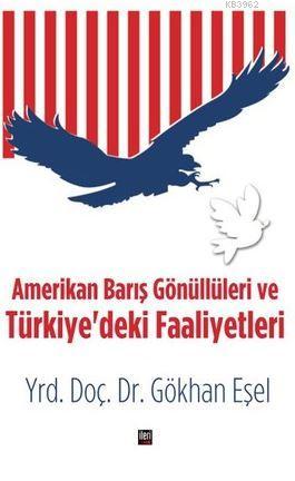 Amerikan Barış Gönüllüleri ve Türkiye'deki Faaliyetleri | Gökhan Eşel 