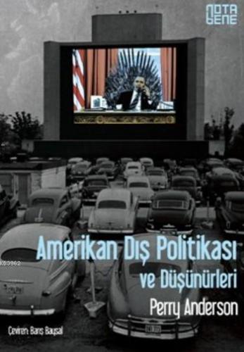 Amerikan Dış Politikası Ve Düşünürleri | Perry Anderson | Nota Bene Ya