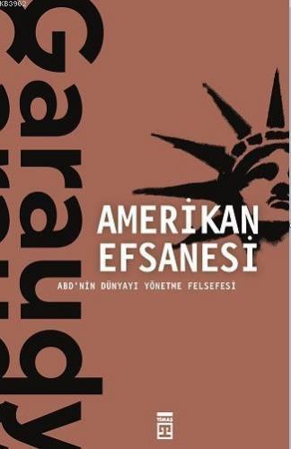 Amerikan Efsanesi; ABD'nin Dünyayı Yönetme Felsefesi | Roger Garaudy |