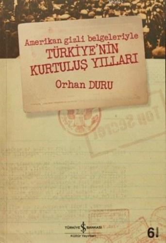 Amerikan Gizli Belgeleriyle Türkiye'nin Kurtuluş Yılları | Orhan Duru 