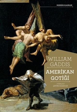 Amerikan Gotiği | William Gaddis | Everest Yayınları