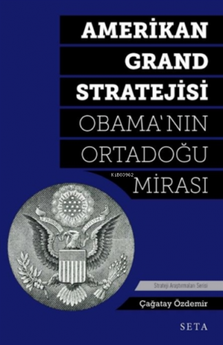 Amerikan Grand Stratejisi - Obama'nın Ortadoğu Mir | Çağatay Özdemir |