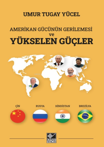 Amerikan Gücünün Gerilemesi ve Yükselen Güçler | Umur Tugay Yücel | Ka