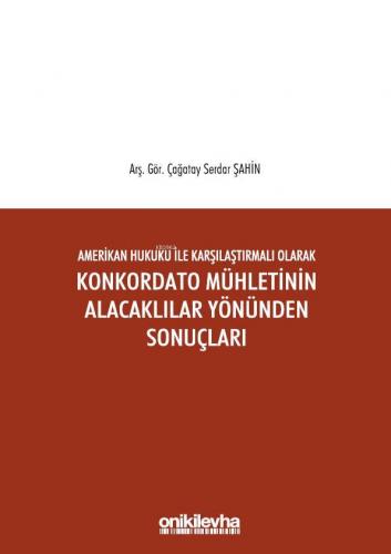 Amerikan Hukuku ile Karşılaştırmalı Olarak Konkordato Mühletinin Alaca