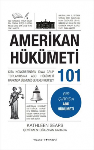 Amerikan Hükümeti 101 | Kathleen Sears | Şenyıldız Yayınevi