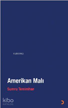 Amerikan Malı | Sumru Temimhan | Cinius Yayınları